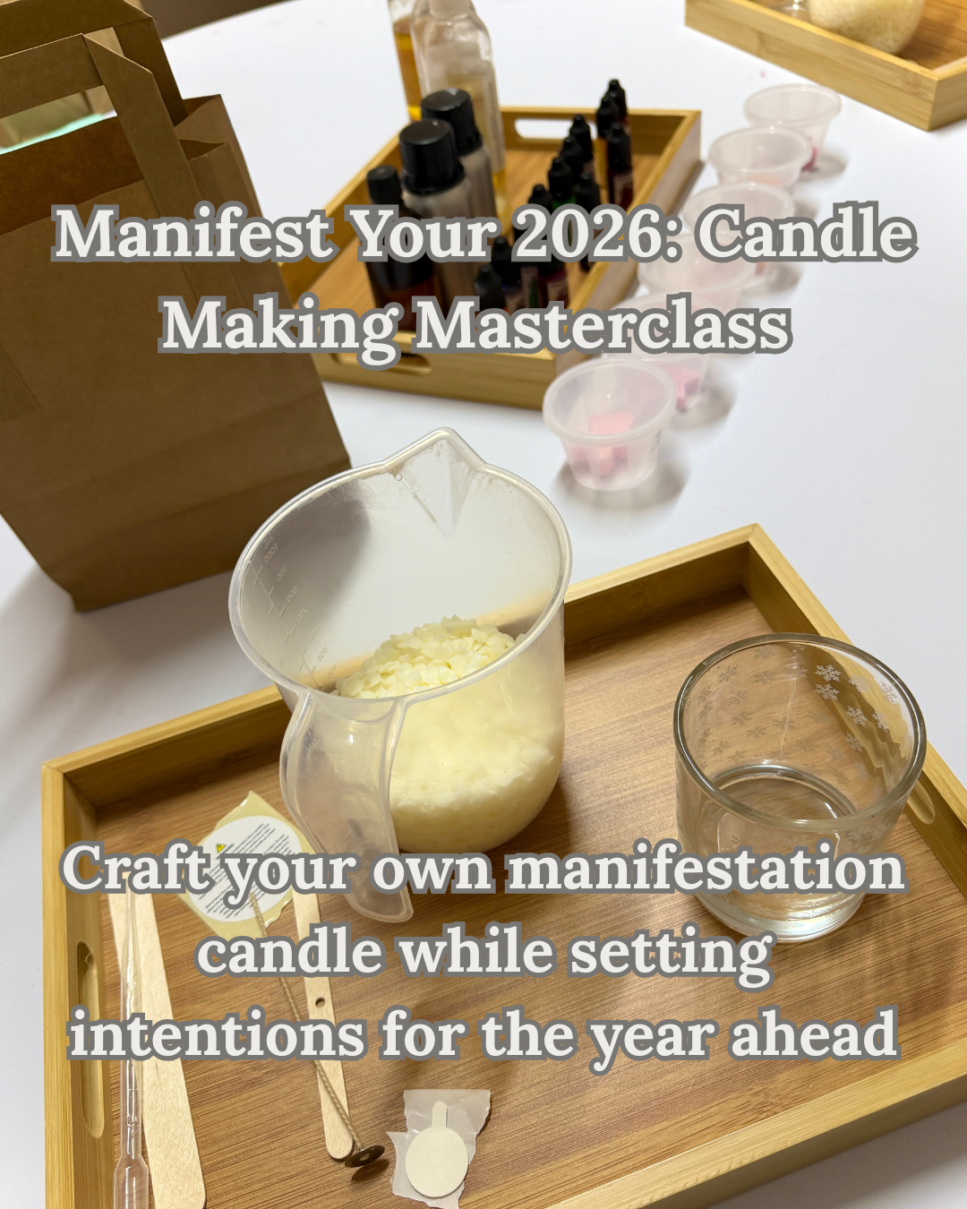 ✨ Manifest Your 2026: Candle Making Masterclass ✨